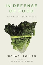 In Defense OF Food, by Michael Pollan